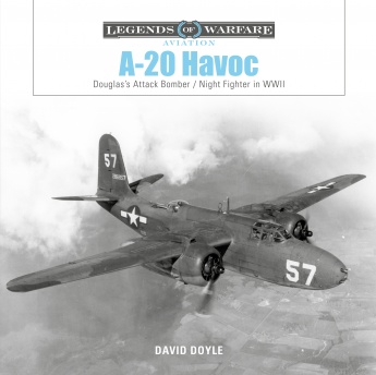 A-20 Havoc: Douglas's Attack Bomber / Night Fighter in WWII 9780764361739