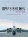 Myasishchev M-4 and 3M: The First Soviet Strategic Jet Bomber