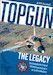 TOPGUN: The Legacy: The Complete History of TOPGUN and Its Impact on Tactical Aviation 