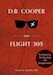 D. B. Cooper and Flight 305,  Reexamining the Hijacking and Disappearance 
