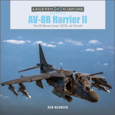 AV-8B Harrier II The US Marine Corps' VSTOL Jet Aircraft  9780764363405