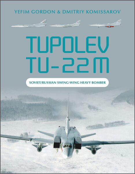 Tupolev Tu-22M: Soviet/Russian Swing-Wing Heavy Bomber  9780764363542