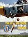 The US Air Force Air Rescue Service : An Illustrated History