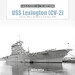 USS Lexington (CV-2) From the 1920s to the Battle of Coral Sea in WWII 