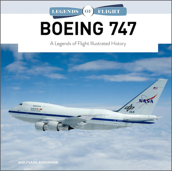 Boeing 747 : A Legends of Flight Illustrated History 9780764365102