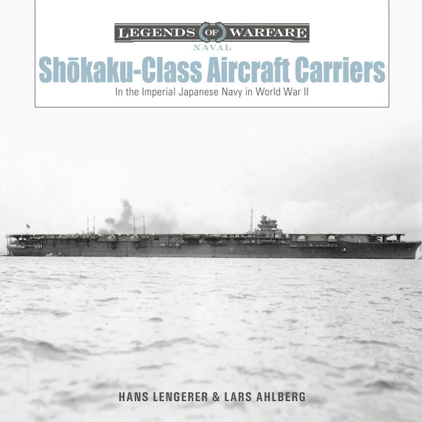Shokaku-Class Aircraft Carriers In the Imperial Japanese Navy during World War II  9780764366512