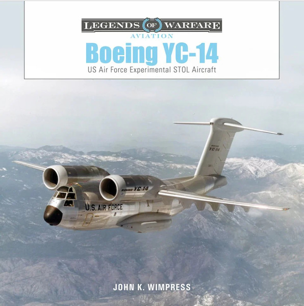 Boeing YC-14 US Air Force Experimental STOL Aircraft  9780764366536