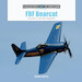 F8F Bearcat : Grumman's Late-War Dogfighter 