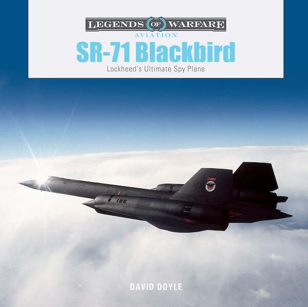 SR-71 Blackbird Lockheed's Ultimate Spy Plane 9780764367083