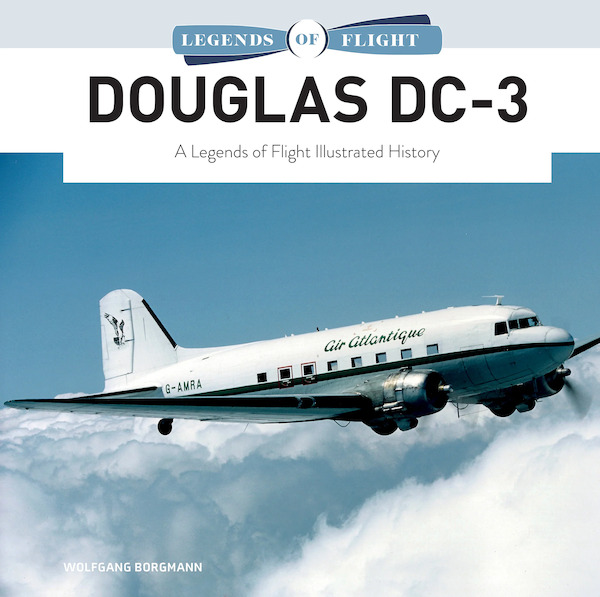 Douglas DC-3 A Legends of Flight Illustrated History 9780764367106