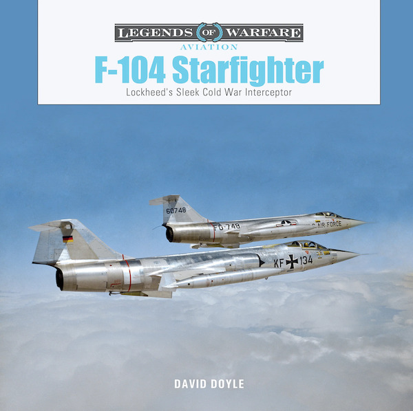 F-104 Starfighter Lockheed's Sleek Cold War Interceptor  9780764367861