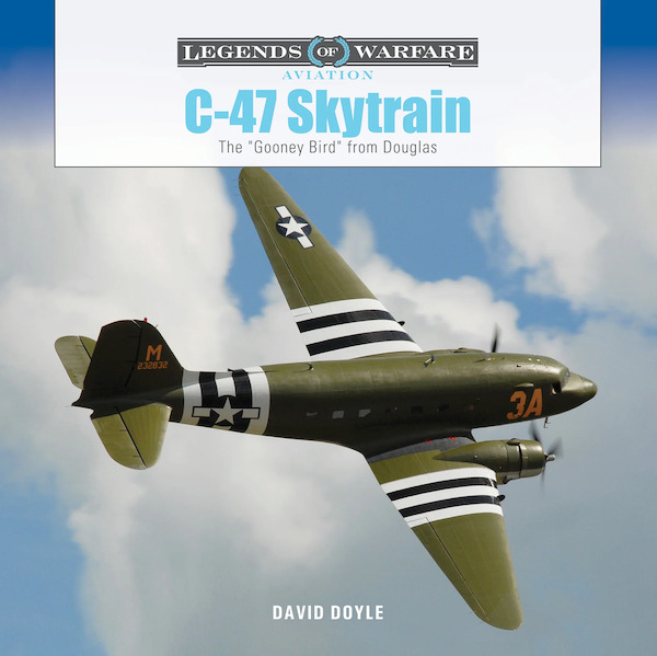 C-47 Skytrain The "Gooney Bird" from Douglas (June 2024)  9780764367908