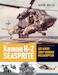 Kaman H-2 Seasprite : US Navy Shipborne Helicopter 