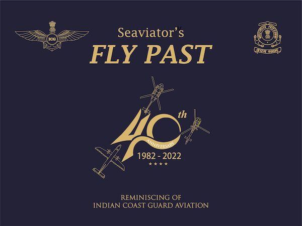 Seaviators Fly Past: 40th Anniversary 1982-2022 ICG Indian Coast Guard Aviation 9789383187122