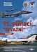 11. stihaci... Invazni v documentech, fotografiich a vzpomninikachv obdobi let 1951 az 1993 / 11. Fighters ... Invasion of documents, photographs and memories from 1951 to 1993 9788075730466