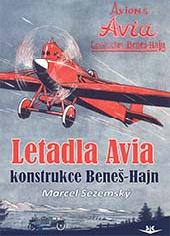 Letadla Avia Konstrukce Benes-Hajn / Avia Aircraft contructed by Benes- Hajn 9788075730862