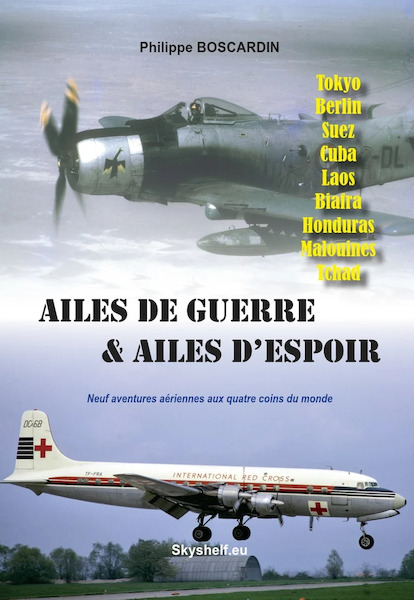 Ailes de Guerre, Ailes d'espoir  / Wings of War & Wings of Hope  9789083218489