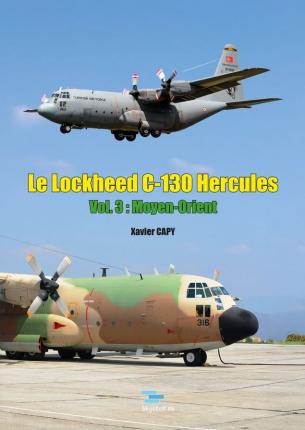 The Lockheed C-130 Hercules - Vol. III Middle East (expected January 2027) 97898836033..