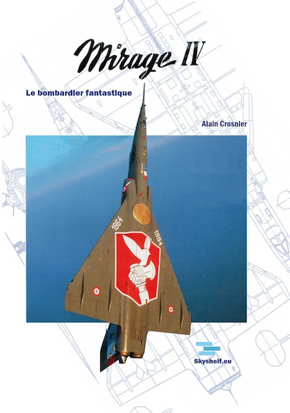 Mirage IV, Le Bombardier Fantastique mirage IV