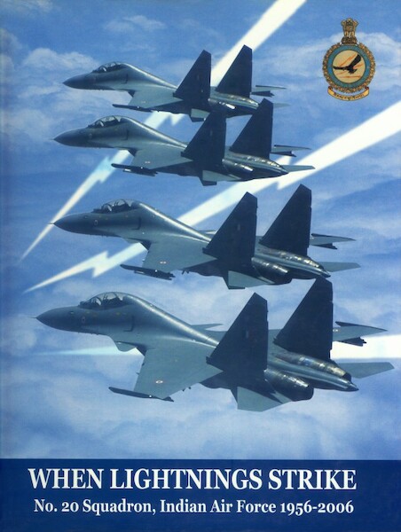 When Lightnings Strike: No. 20 Squadron Indian Air Force 1956-2006 No.20 SQ