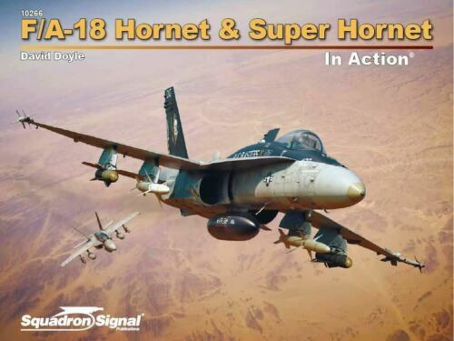 F/A – 18 Hornet and Super Hornet in Action  9780897470001