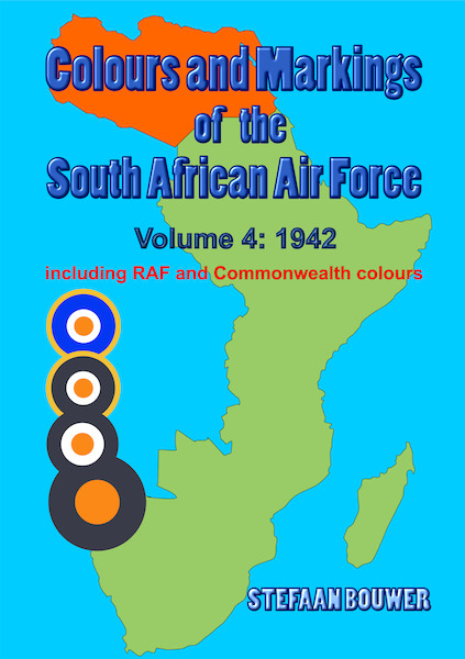 Colours & Markings South African Air Force Part 4 1942 Including RAF and Commonwealth Colours 97810370611..