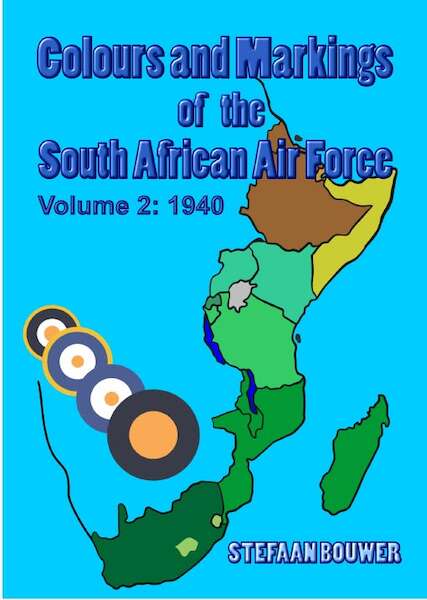 Colours & Markings South African Air Force Part 2 1940 9781037061172