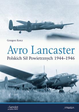 Avro Lancaster Polskich Si? Powietrznych 1944-1946 9788366549982