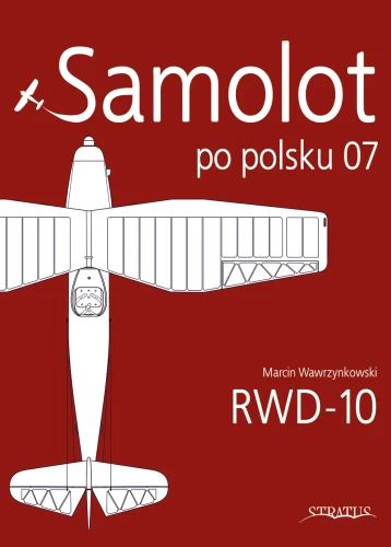 Samolot po Polsku 07: RWD-10 9788367227131