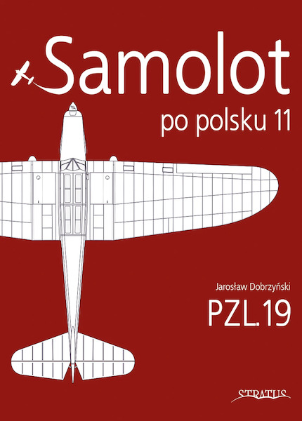 Samolot po Polsku 11: PZL.19 9788367227513