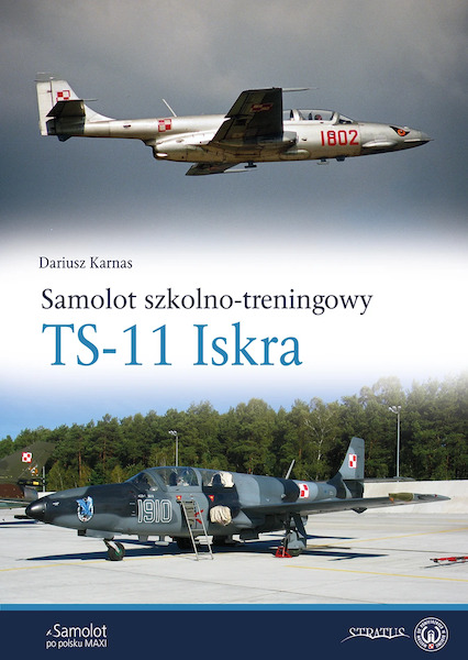 Samolot szkolno-treningowy TS-11 Iskra -/ Training aircraft TS11 Iskra  9788367227667