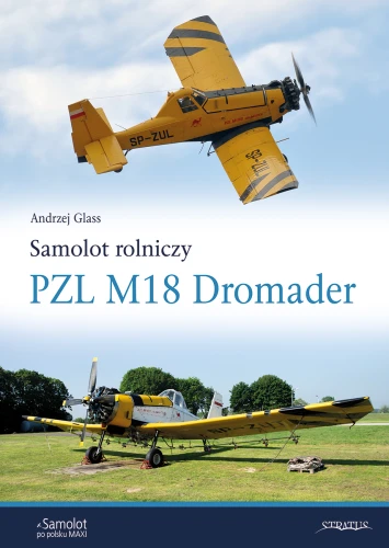 Samolot rolniczy PZL M18 Dromader 9788367227773