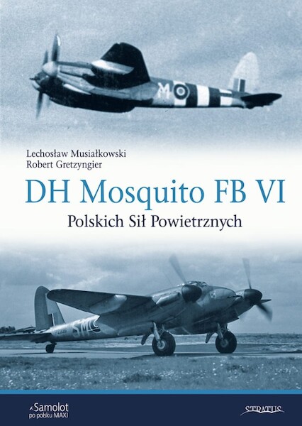 De Havilland Mosquito FB VI Polskich Sił Powietrznych  9788368377248