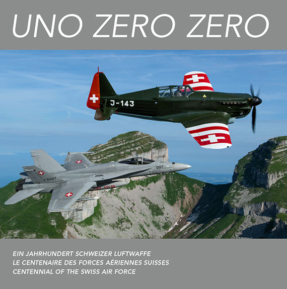 Uno Zero Zero: Centennial of the Swiss Air Force  9783952423905