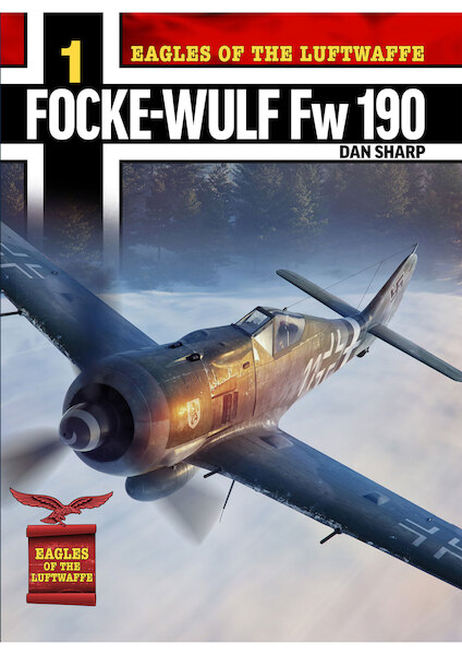 Eagles of the Luftwaffe: Focke-Wulf Fw 190 A, F and G  9781911658054