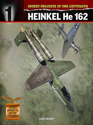 Secret Projects of the Luftwaffe - nr 1 - Heinkel He162 9781911658245