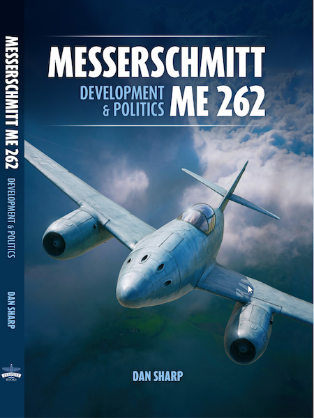 Messerschmitt Me 262: Development & Politics (REISSUE)  9781911704058