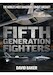 Fifth Generation Fighters