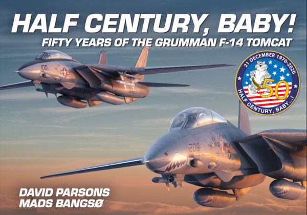 Half Century, Baby! Fifty years of the Grumman F-14 Tomcat 9781911658924