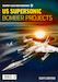 US Supersonic Bomber Projects vol 1