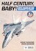 Half Century, Baby! Fifty years of the Grumman F-14 Tomcat