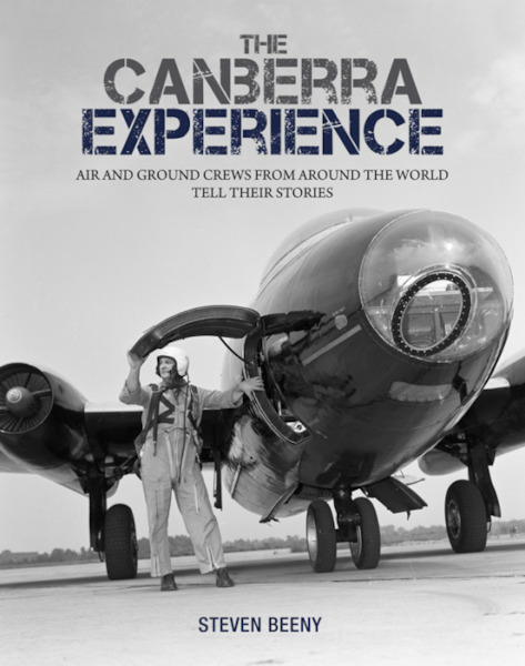 The Canberra Experience, Air and Ground Crews from around the world tell their stories 9780692780947