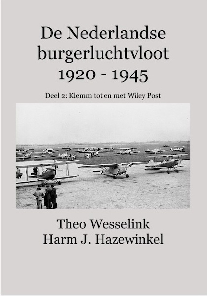 De Nederlandse burgerluchtvloot 1920 - 1945 deel 2: Klemm tot en met Wiley Post  9789491993053