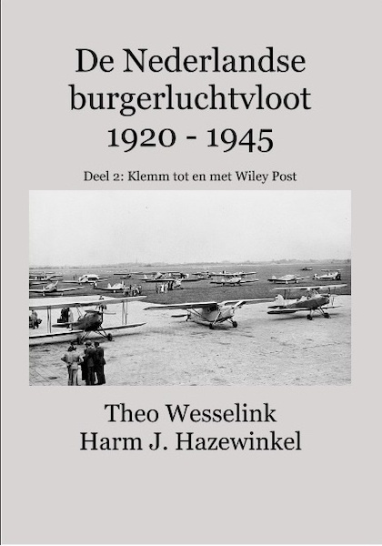 De Nederlandse burgerluchtvloot 1920 - 1945 deel 2: Klemm tot en met Wiley Post 9789491993053