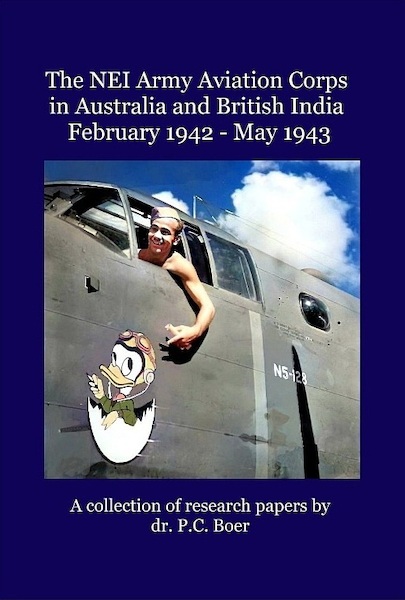 The NEI Army Aviation Corps in Australia and British India, February 1942 – March 1943 9789491993190
