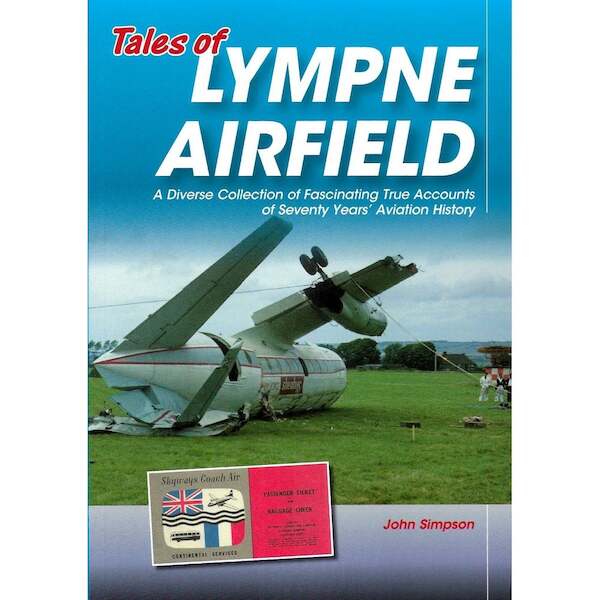 Tales of Lympne Airfield Volume 1 LYMPNE 1