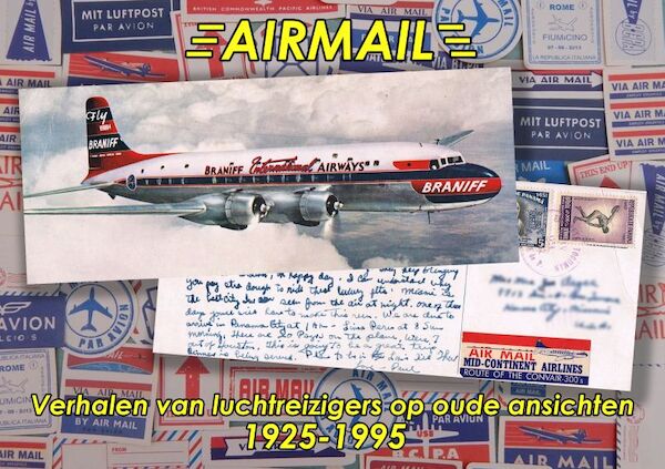 Airmail, Verhalen van luchtreizigers op oude anzichten 1925-1995 Airmail