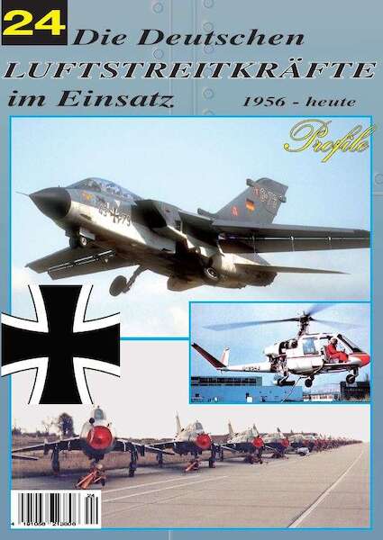 Luftstreitkräfte Profile 24: Die Deutschen Luftstreitkräfte im Einsatz 1956 bis heute. 419105621380624