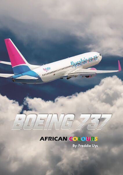 Boeing 737 African Colours Volume 1 AFRICAN Colours
