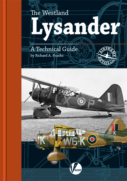 The Westland Lysander - A Technical Guide 9781912932030